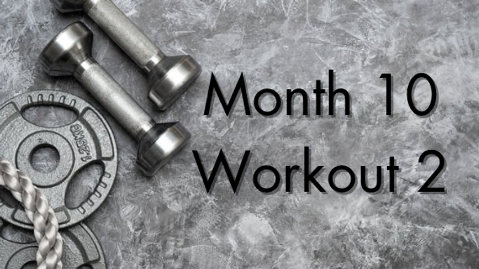 Month 10 Workout 2
